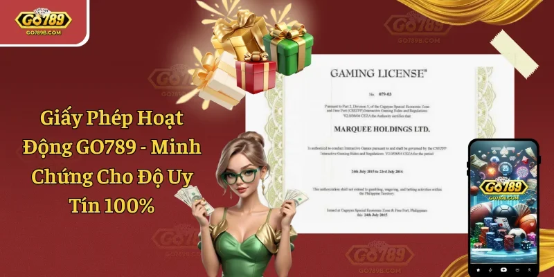 Giấy Phép Hoạt Động GO789 - Minh Chứng Cho Độ Uy Tín 100%