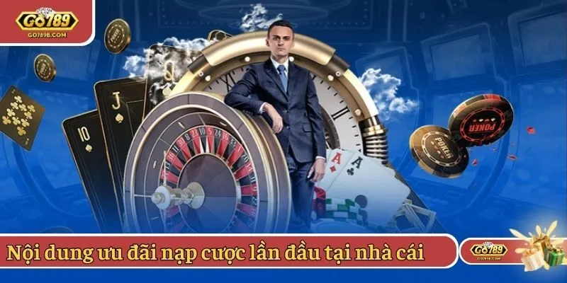 Nội dung ưu đãi nạp cược lần đầu tại nhà cái