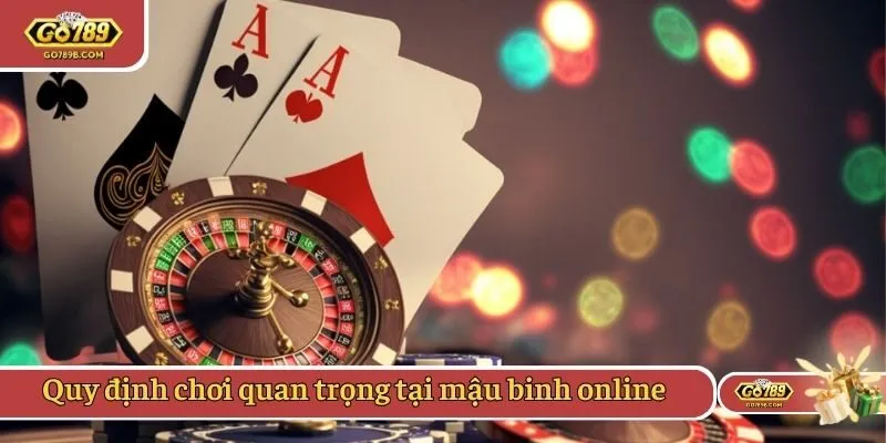 Quy định chơi quan trọng tại mậu binh online