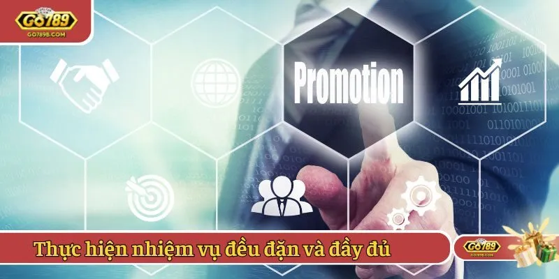 Thực hiện nhiệm vụ đều đặn và đầy đủ